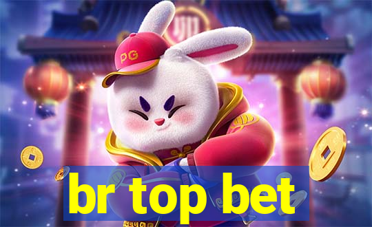 br top bet